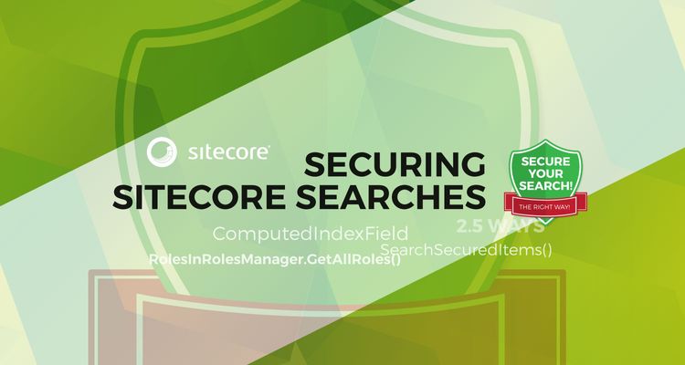 How to secure your Lucene Sitecore searches (2.5 ways)